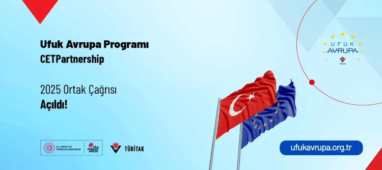Ufuk Avrupa Programı CETPartnership 2025 Ortak Çağrısı Açıldı!